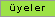 �yeler